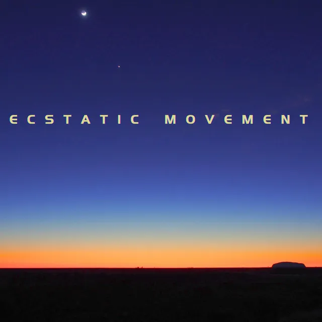 Ecstatic Movement