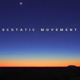 Ecstatic Movement by Astral Sound Machine