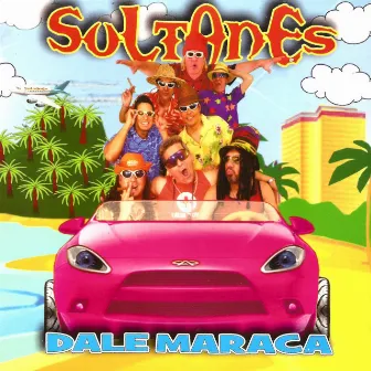 Dale Maraca by Los Sultanes