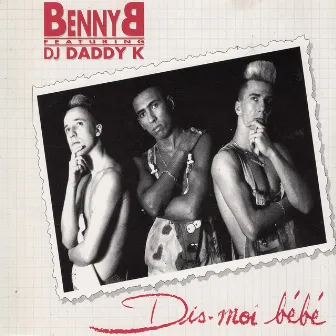 Dis-moi bébé (feat. DJ Daddy K) by Benny B