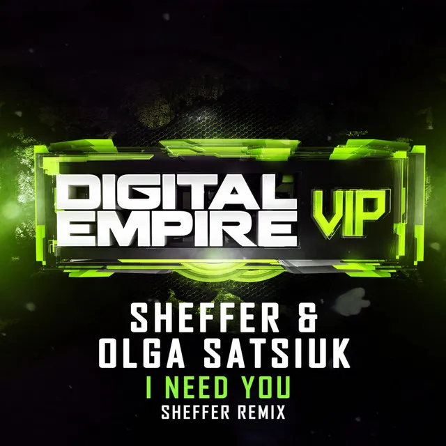 I Need You - SheffeR Remix