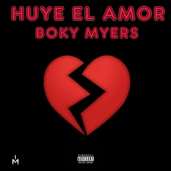 Huye el Amor by Boky Myers