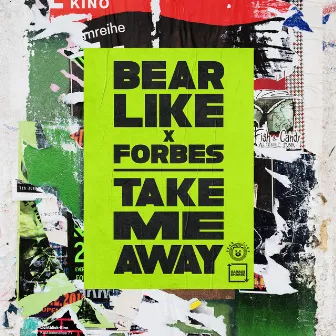 Take Me Away by Bear Like