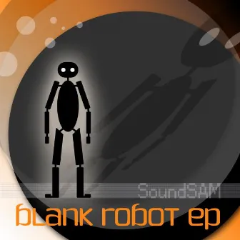 Blank Robot EP by SoundSAM