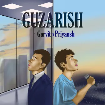 Guzarish by Garvit - Priyansh