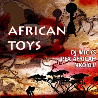 African Toys by Pex Africah