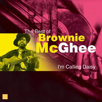 I'm Calling Daisy (The Best Of) by Brownie McGhee