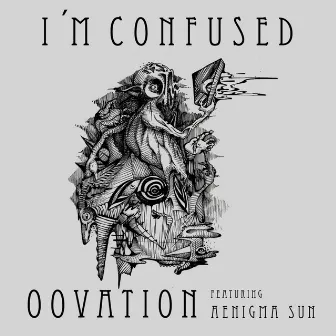 I'm Confused feat. Aenigma Sun - EP by Oovation