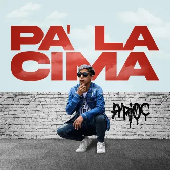 Pa' la Cima by Arioc