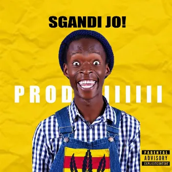 Sgandi JO! by Prodiiiiiii