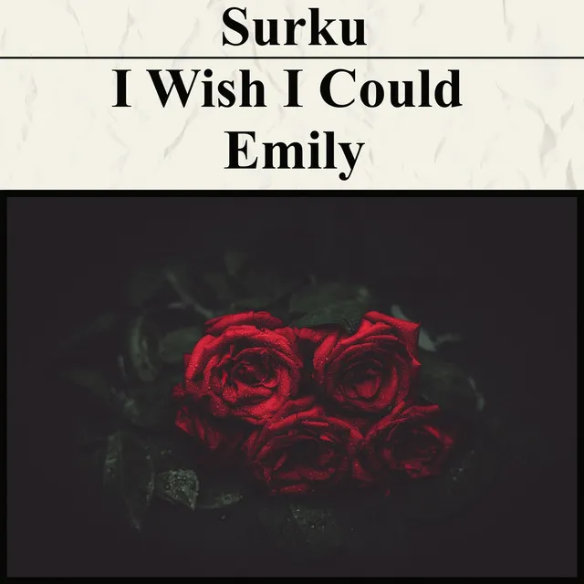 I Wish I Could / Emily