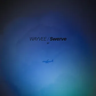 Swerve EP by Wayvee