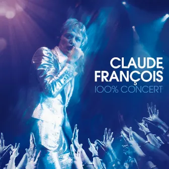 Claude François - 100% concert by Claude François