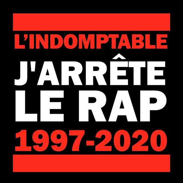 J'arrête le rap (1997 - 2020)