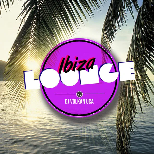 Playa D'en Bossa - Sunset Lounge Mix