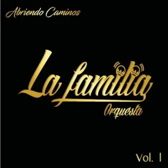 Abriendo Camino by La Familia Orquesta