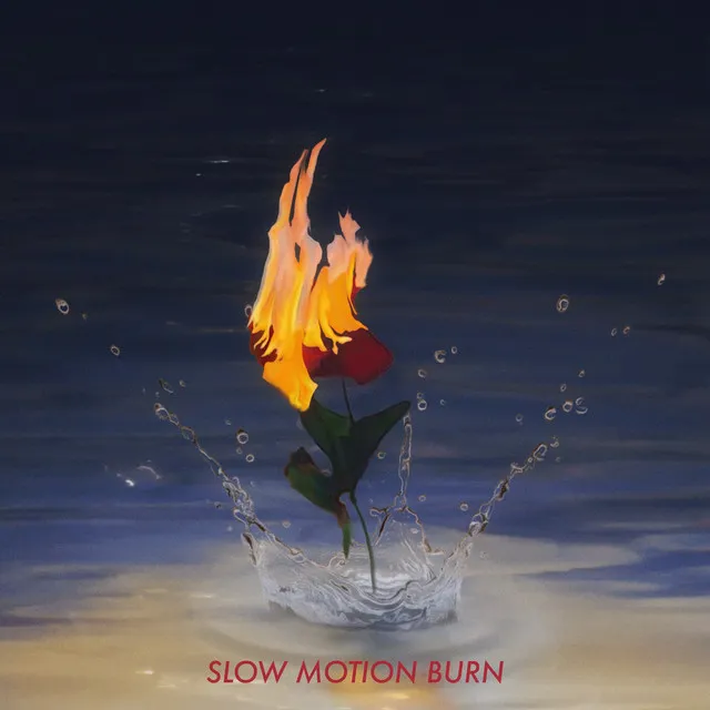 Slow Motion Burn