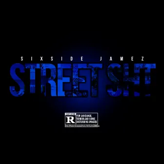 Street Sht by SixSide Jamez