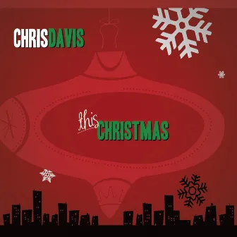 This Christmas by Chris Davis