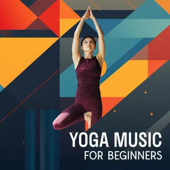 Yoga Music For Beginners by Relaxing Studios Radio