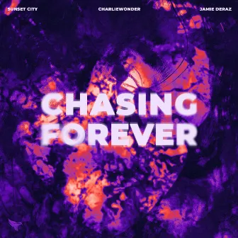 Chasing Forever by Sunset City