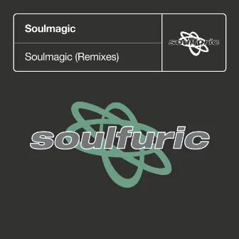 Soulmagic (Remixes) by Soulmagic