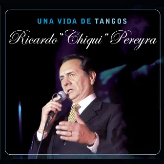 Una Vida de Tangos by Ricardo 