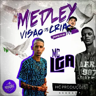 Medley de Rua Visão de Cria by MC Lga