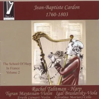 Jean-Baptiste Cardon: The School of Harp in France, Vol. 2 by Igal Braslavsky