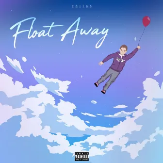 Float Away by Dallas