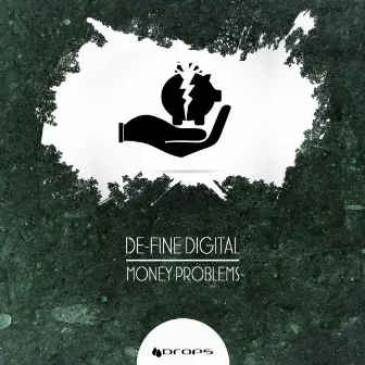 Money Problems by De-Fined Digital