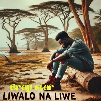 Liwalo Na Liwe by Bray Star