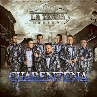 Cuarentena by La Zenda Norteña