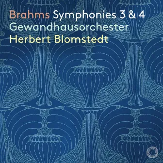 Brahms: Symphonies 3 & 4 by Gewandhausorchester Leipzig