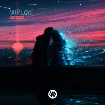 Our Love by Exun Skies