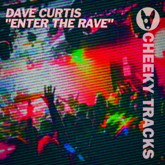 Enter The Rave by Dave Curtis