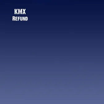 Refund by KMX