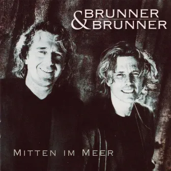 Mitten im Meer by Brunner & Brunner