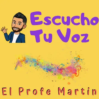 Escucho Tu Voz by El Profe Martin