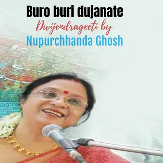 Buro buri dujanate by Nupurchhanda Ghosh