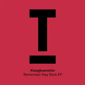 Remember Way Back EP by Klangkuenstler