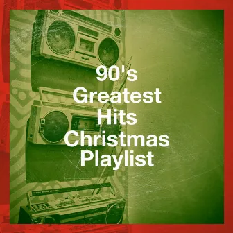 90's Greatest Hits Christmas Playlist by Unknown Artist