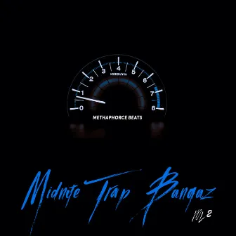 Midnite Trap Bangaz, Vol. 2 by MethaPhorce Beats