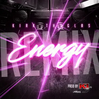 Energy (Reblahstar Remix) by Kirk Thuglas