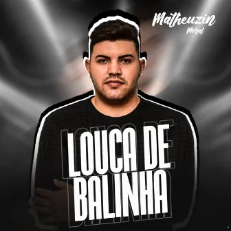 Louca de Balinha by Matheuzin Moral