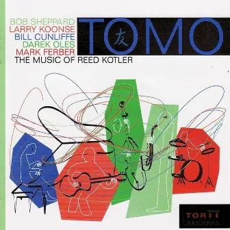 Tomo, The Music Of Reed Kotler by Tomo