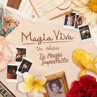 Magia Viva: Un Show 