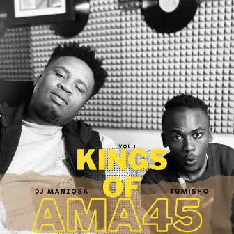 KINGS OF AMA45 by Tumisho