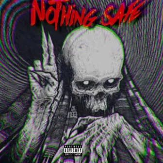 Nothing Safe 2 by Sosa Nostra