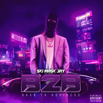 B2B Back To Business by Ski Mask Jay